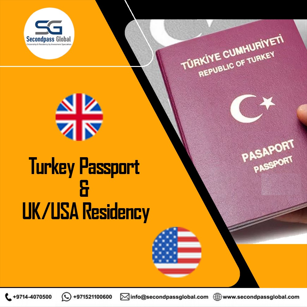 Turkey Passport & UK/USA Residency